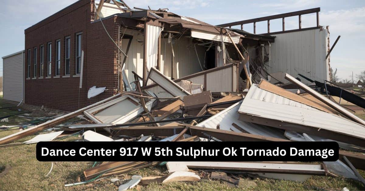 Dance Center 917 W 5th Sulphur Ok Tornado Damage